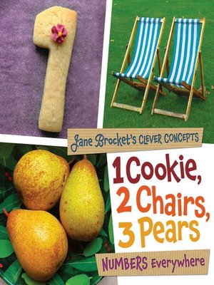 cover image of 1 Cookie, 2 Chairs, 3 Pears